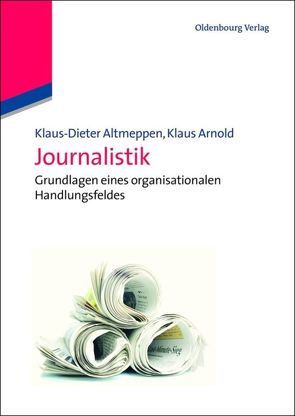 Journalistik von Altmeppen,  Klaus-Dieter, Arnold,  Klaus