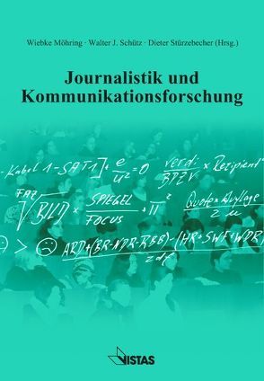 Journalistik und Kommunikationsforschung von Möhring,  Wiebke, Schütz,  Walter J., Stürzebecher,  Dieter