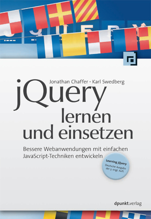 jQuery lernen und einsetzen von Chaffer,  Jonathan, Gronau,  Volkmar, Swedberg,  Karl