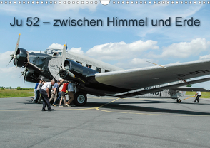 JU 52 – Zwischen Himmel und Erde (Wandkalender 2021 DIN A3 quer) von fichtnerphoto