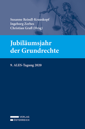 Jubiläumsjahr der Grundrechte von Grafl,  Christian, Reindl-Krauskopf,  Susanne, Zerbes,  Ingeborg