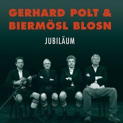 Jubiläum von Blosn,  Biermösl, Polt,  Gerhard