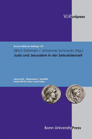 Juda und Jerusalem in der Seleukidenzeit von Dahmen,  Ulrich, Hoppe,  Rudolf, Hossfeld,  Frank-Lothar, Schnocks,  Johannes