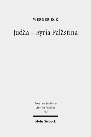 Judäa – Syria Palästina von Eck,  Werner