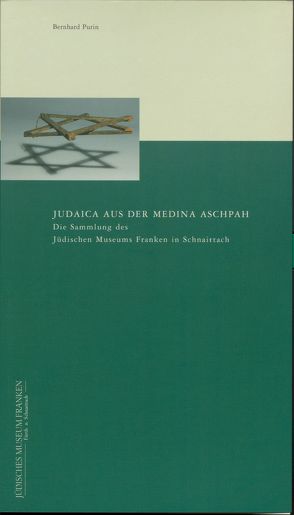 Judaica aus der Medina Aschpah von Purin,  Bernhard