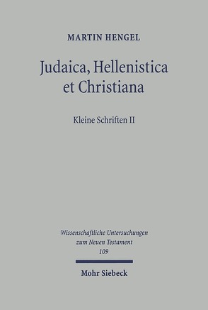 Judaica, Hellenistica et Christiana von Betz,  Dorothea, Bloedhorn,  H, Frey,  Jörg, Hengel,  Martin, Küchler,  M