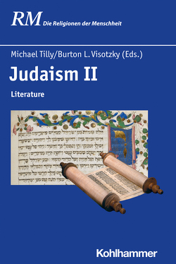 Judaism II von Antes,  Peter, Bakhos,  Carol, Hollender,  Elisabeth, Hutter,  Manfred, Marx,  Dalia, Mikva,  Rachel S., Milgram,  Jonathan S., Morlok,  Elke, Orton,  David E., Rüpke,  Jörg, Schmidt,  Bettina, Stemberger,  Günter, Tilly,  Michael, Tov,  Emanuel, Visotzky,  Burton L, Zawanowska,  Marzena