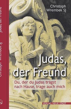 Judas, der Freund von Wrembek,  Christoph