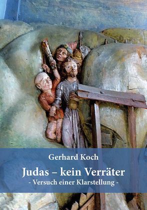 Judas – kein Verräter von Dr. Koch,  Gerhard