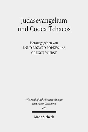 Judasevangelium und Codex Tchacos von Popkes,  Enno-Edzard, Wurst,  Gregor