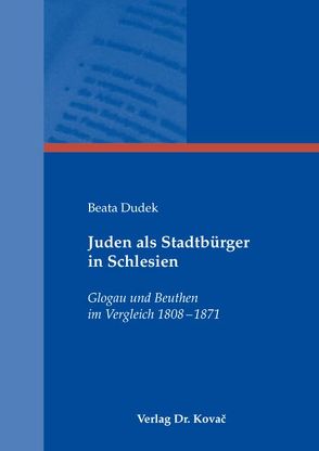 Juden als Stadtbürger in Schlesien von Dudek,  Beata