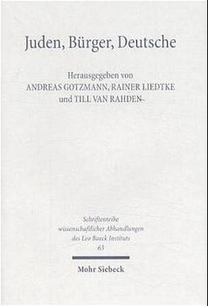 Juden – Bürger – Deutsche von Gotzmann,  Andreas, Liedtke,  R, Rahden,  T van