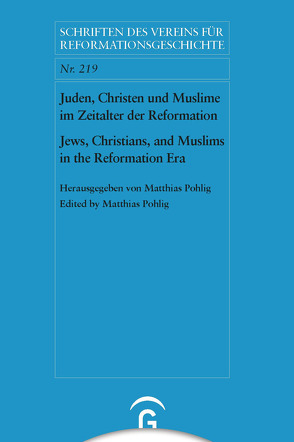 Juden, Christen und Muslime im Zeitalter der Reformation / Jews, Christians, and Muslims in the Reformation Era von Pohlig,  Matthias