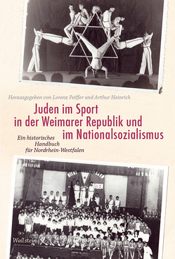 Juden im Sport in der Weimarer Republik und im Nationalsozialismus von Heinrich,  Arthur, Peiffer,  Lorenz