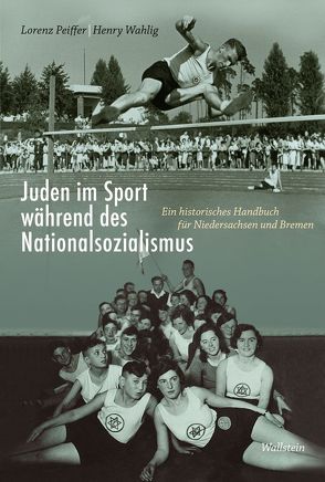 Juden im Sport während des Nationalsozialismus von Peiffer,  Lorenz, Wahlig,  Henry