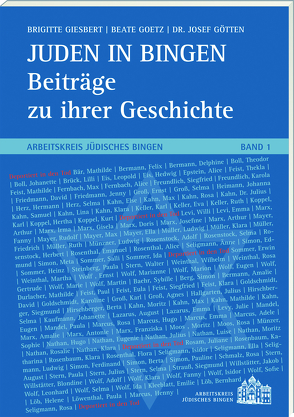 Juden in Bingen – Beiträge zu ihrer Geschichte von Dr. Götten,  Josef, Giesbert,  Brigitte, Goetz,  Beate