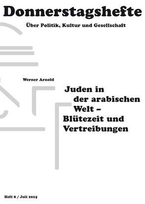 Juden in der arabischen Welt – Blütezeit und Vertreibungen von Arnold,  Werner
