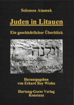 Juden in Litauen von Atamuk,  Solomon, Wiehn,  Erhard R