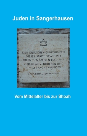 Juden in Sangerhausen von Gerlinghoff,  Peter