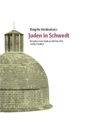 Juden in Schwedt von Heidenhain,  Brigitte
