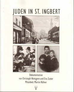 Juden in St. Ingbert von Häfner,  Martin, Nimsgern,  Christoph, Zutter,  Eva