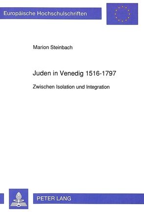 Juden in Venedig 1516-1797 von Steinbach,  Marion