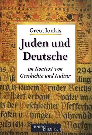 Juden und Deutsche von Dittrich van Weringh,  Katharina, Ionkis,  Greta, Rädisch,  Christine
