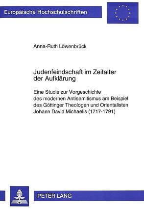 Judenfeindschaft im Zeitalter der Aufklärung von Löwenbrück,  Anna-Ruth