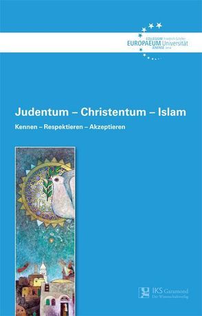 Judentum – Christentum – Islam von Collegium Europaeum Jenense