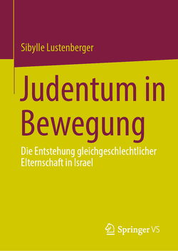 Judentum in Bewegung von Lustenberger,  Sibylle