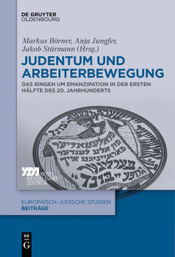 Judentum und Arbeiterbewegung von Börner,  Markus, Jungfer,  Anja, Stürmann,  Jakob