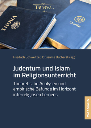 Judentum und Islam im Religionsunterricht von Bucher,  Ibtissame, Schweitzer,  Friedrich