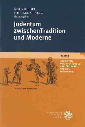 Judentum zwischen Tradition und Moderne von Biegel,  Gerd, Graetz,  Michael