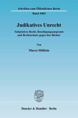 Judikatives Unrecht. von Hößlein,  Marco