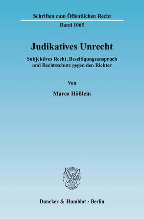 Judikatives Unrecht. von Hößlein,  Marco