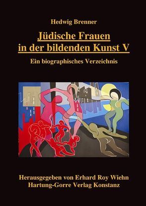 Jüdische Frauen in der bildenden Kunst V von Brenner,  Hedwig, Wiehn,  Erhard Roy