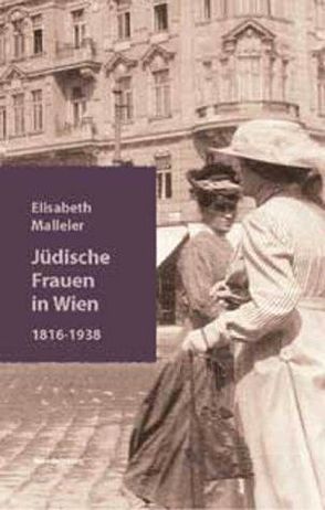 Jüdische Frauen in Wien von Malleier,  Elisabeth