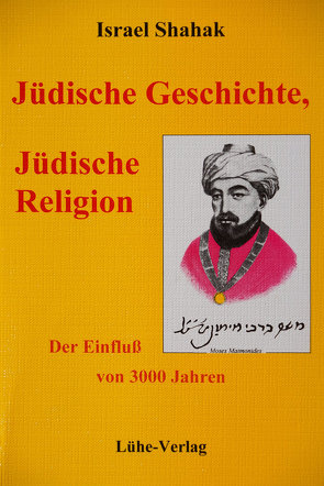 Jüdische Geschichte, Jüdische Religion von Hinrichs,  Armin, Menkens,  Harm, Shahak,  Israel, Wiezoreck,  Friedel