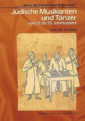 Jüdische Musikanten und Tänzer vom 13. bis 20. Jahrhundert von Salmen,  Walter