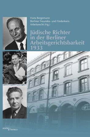 Jüdische Richter in der Berliner Arbeitsgerichtsbarkeit 1933 von Bergemann,  Hans