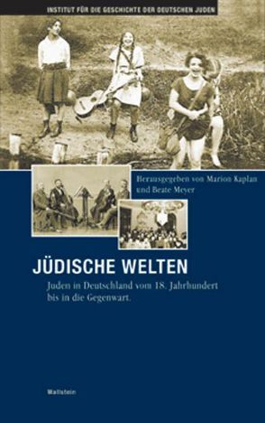 Jüdische Welten von Kaplan,  Marion, Meyer,  Beate