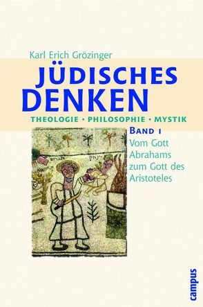 Jüdisches Denken. Theologie – Philosophie – Mystik von Grözinger,  Karl Erich