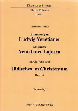 Jüdisches im Christentum von Varga,  Marianna, Venetianer,  Lajos, Venetianer,  Ludwig