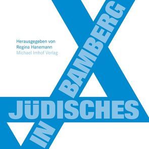 Jüdisches in Bamberg von Hanemann,  Regina