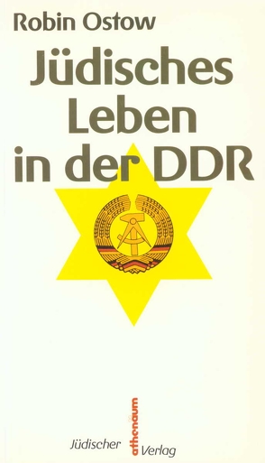 Jüdisches Leben in der DDR von Lotz,  Wolfgang, Ostow,  Robin