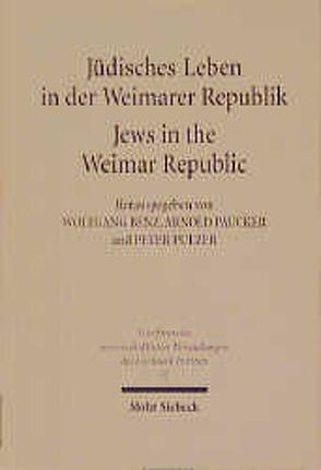 Jüdisches Leben in der Weimarer Republik /Jews in the Weimar Republic von Benz,  W., Paucker,  Arnold, Pulzer,  P