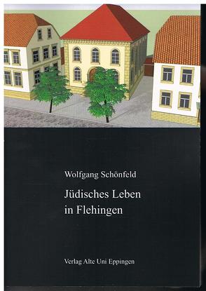 Jüdisches Leben in Flehingen von Schönfeld,  Wolfgang
