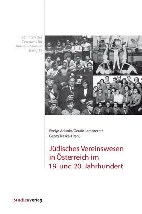Jüdisches Vereinswesen in Österreich im 19. und 20. Jahrhundert von Adunka,  Evelyn, Lamprecht,  Gerald, Traska,  Georg