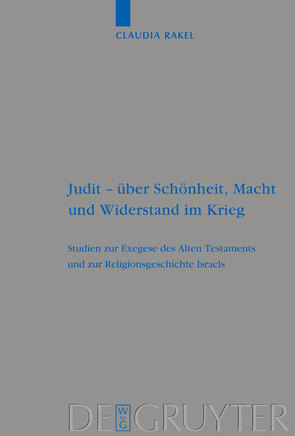 Judit – über Schönheit, Macht und Widerstand im Krieg von Rakel,  Claudia