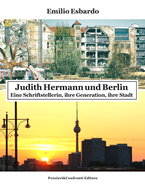 Judith Hermann und Berlin von Esbardo,  Emilio